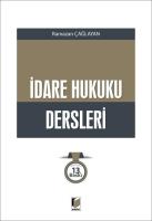 İdare Hukuku Dersleri 13.BASKI İdare Hukuku Dersleri 13.BASKI