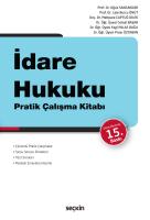 İdare Hukuku Pratik Çalışma Kitabı 15.BASKI İdare Hukuku Pratik Çalışma Kitabı 15.BASKI
