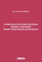 İdari Faaliyetlerde İşlenen Kişisel Verilerin İdare Tarafından Korunması