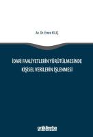 İdari Faaliyetlerin Yürütülmesinde Kişisel Verilerin İşlenmesi
