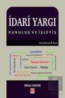 İdari Yargı Kuruluş ve İşleyiş Nihat Kayar İdari Yargı Kuruluş ve İşleyiş Nihat Kayar