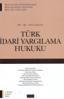 Türk İdari Yargılama Hukuku 3.BASKI Türk İdari Yargılama Hukuku 3.BASKI