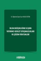 İklim Değişikliğine İlişkin Yatırımcı-Devlet Uyuşmazlıkları ve Çözüm Yöntemleri