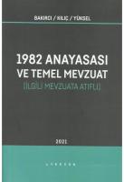 İlgili Mevzuata Atıflı 1982 Anayasası ve Temel Mevzuat İlgili Mevzuata Atıflı 1982 Anayasası ve Temel Mevzuat