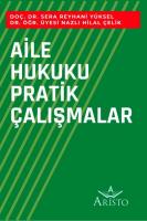 Aile Hukuku Pratik Çalışmaları Aile Hukuku Pratik Çalışmaları