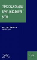 Türk Ceza Kanunu Genel Hükümleri Şerhi Türk Ceza Kanunu Genel Hükümleri Şerhi