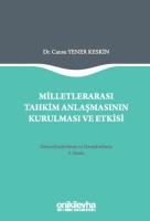 Milletlerarası Tahkim Anlaşmasının Kurulması ve Etkisi Milletlerarası Tahkim Anlaşmasının Kurulması ve Etkisi