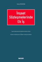 İnşaat Sözleşmelerinde Ek İş İnşaat Sözleşmelerinde Ek İş