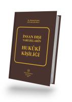 İnsan Dışı Varlıkların Hukûkî Kişiliği