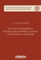 İnsan Hakları Sözleşmelerinin ;Ülke Dışına Uygulanabilirliği Çerçevesinde Devletin Yetkisi ve Sorumluluğu İnsan Hakları Sözleşmelerinin ;Ülke Dışına Uygulanabilirliği Çerçevesinde Devletin Yetkisi ve Sorumluluğu