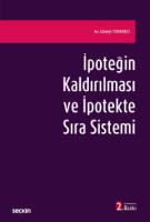 İpoteğin Kaldırılması ve İpotekte Sıra Sistemi İpoteğin Kaldırılması ve İpotekte Sıra Sistemi