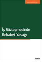 İş Sözleşmesinde Rekabet Yasağı İş Sözleşmesinde Rekabet Yasağı