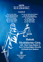 Hukuk Mesleklerine Giriş Adli - İdari Yargı Hakim ve Savcı Yardımcılığına Hazırlık Çözümlü Soru Bankası