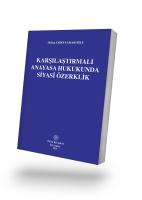 Karşılaştırmalı Anayasa Hukukunda Siyasi Özerklik Karşılaştırmalı Anayasa Hukukunda Siyasi Özerklik