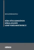 Kira Sözleşmesinde Kiralananın Geri Verilmesi Borcu Kira Sözleşmesinde Kiralananın Geri Verilmesi Borcu