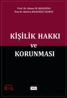 Kişilik Hakkı ve Korunması Kişilik Hakkı ve Korunması