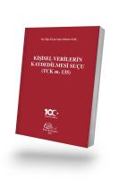 Kişisel Verilerin Kaydedilmesi Suçu (TCK m. 135)