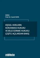 Kişisel Verilerin Korunması Hukuku ve Bilgi Edinme Hukuku: Çeşitli Açılardan Bakış Kişisel Verilerin Korunması Hukuku ve Bilgi Edinme Hukuku: Çeşitli Açılardan Bakış