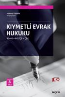 KIYMETLİ EVRAK HUKUKU 8.BASKI KIYMETLİ EVRAK HUKUKU 8.BASKI