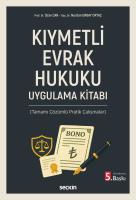 Kıymetli Evrak Hukuku Uygulama Kitabı 5.BASKI Kıymetli Evrak Hukuku Uygulama Kitabı 5.BASKI