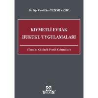 KIYMETLİ EVRAK HUKUKU UYGULAMALARI