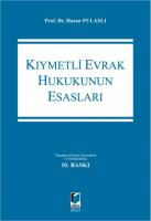 Kıymetli Evrak Hukukunun Esasları Kıymetli Evrak Hukukunun Esasları