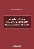 Klasik Dönem Osmanlı Yargılama Hukukunda Tanıklık