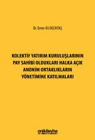 Kolektif Yatırım Kuruluşlarının Pay Sahibi Oldukları Halka Açık Anonim Ortaklıkların Yönetimine Katılmaları Kolektif Yatırım Kuruluşlarının Pay Sahibi Oldukları Halka Açık Anonim Ortaklıkların Yönetimine Katılmaları