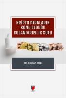 Kripto Paraların Konu Olduğu Dolandırıcılık Suçu Kripto Paraların Konu Olduğu Dolandırıcılık Suçu