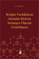 Kripto Varlıkların Anonim Şirkete Sermaye Olarak Getirilmesi