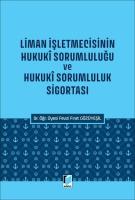 Liman İşletmecisinin Hukuki Sorumluluğu ve Hukukî Sorumluluk Sigortası