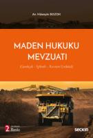 Maden Hukuku Mevzuatı;Gerekçeli – İçtihatlı – Kavram Endeksli