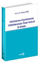 Mahkeme Kararlarıyla Milletlerarası Özel Hukuk El Kitabı Mahkeme Kararlarıyla Milletlerarası Özel Hukuk El Kitabı