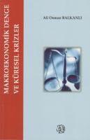 Makro Ekonomik Denge ve Küresel Krizler Makro Ekonomik Denge ve Küresel Krizler