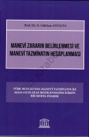 Manevi Zararın Belirlenmesi ve Manevi Tazminatın Hesaplanması Manevi Zararın Belirlenmesi ve Manevi Tazminatın Hesaplanması