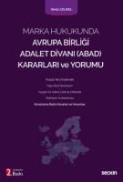 Marka Hukukunda Avrupa Birliği Adalet Divanı (ABAD) Kararları ve Yorumu