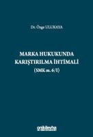 Marka Hukukunda Karıştırılma İhtimali (SMK m.6/I)