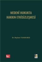 Medeni Hukukta Hakkın Etkisizleşmesi