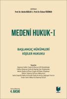 Medeni Hukuk I Başlangıç Hükümleri - Kişiler Hukuku Medeni Hukuk I Başlangıç Hükümleri - Kişiler Hukuku