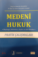 MEDENİ HUKUK PRATİK ÇALIMALARI MEDENİ HUKUK PRATİK ÇALIMALARI