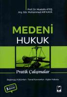 Medeni Hukuk Pratik Çalışmalar Medeni Hukuk Pratik Çalışmalar