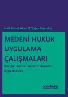 Medeni Hukuk Uygulama Çalışmaları: Borçlar Hukuku Genel Hükümler - Eşya Hukuku