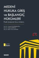 Medeni Hukuka Giriş ve Başlangıç Hükümleri Medeni Hukuka Giriş ve Başlangıç Hükümleri