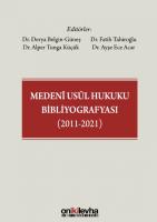 Medeni Usul Hukuku Bibliyografyası (2011-2021) Medeni Usul Hukuku Bibliyografyası (2011-2021)