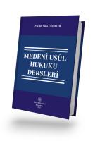 (Ön Sipariş) Medenî Usûl Hukuku Dersleri (Ön Sipariş) Medenî Usûl Hukuku Dersleri