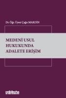 Medeni Usul Hukukunda Adalete Erişim Medeni Usul Hukukunda Adalete Erişim