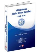 Milletlerarası Adalet Divanı Kararları (2008-2024) Milletlerarası Adalet Divanı Kararları (2008-2024)