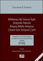 Milletlerarası Mal Satımına İlişkin Sözleşmeler Hakkında Birleşmiş Milletler Antlaşması (Viyana Satım Sözleşmesi) Şerhi Commentary on the Un Convention on Contr Milletlerarası Mal Satımına İlişkin Sözleşmeler Hakkında Birleşmiş Milletler Antlaşması (Viyana Satım Sözleşmesi) Şerhi Commentary on the Un Convention on Contr