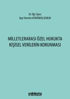 Milletlerarası Özel Hukukta Kişisel Verilerin Korunması Milletlerarası Özel Hukukta Kişisel Verilerin Korunması