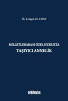 Milletlerarası Özel Hukukta Taşıyıcı Annelik